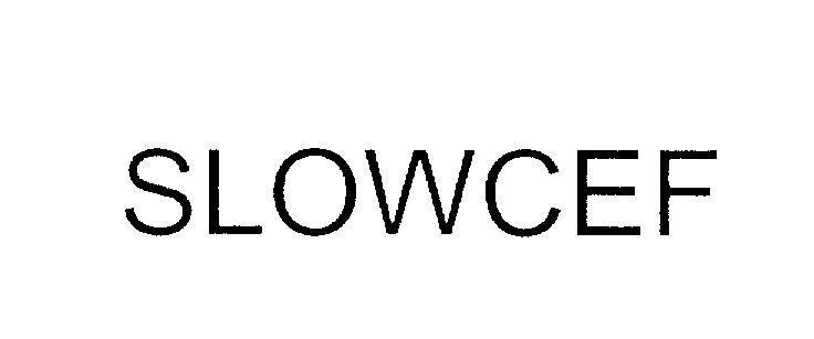 Mẫu nhãn hiệu SLOWCEF