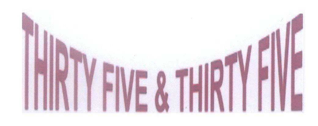 Mẫu nhãn hiệu THIRTY FIVE & THIRTY FIVE