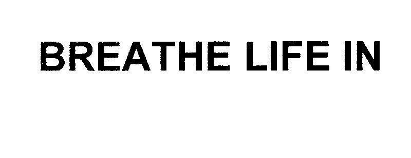 Mẫu nhãn hiệu BREATHE LIFE IN