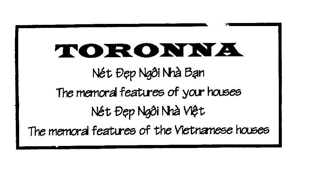 Mẫu nhãn hiệu TORONNA Nét Đẹp Ngôi Nhà Bạn The momoral features of your house Nét Đẹp ngôi nhà việt The memoral features of the...