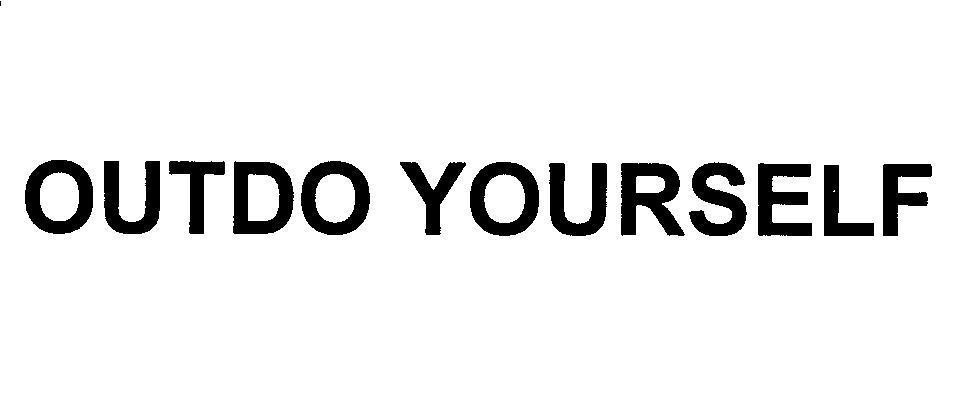 Mẫu nhãn hiệu OUTDO YOURSELF
