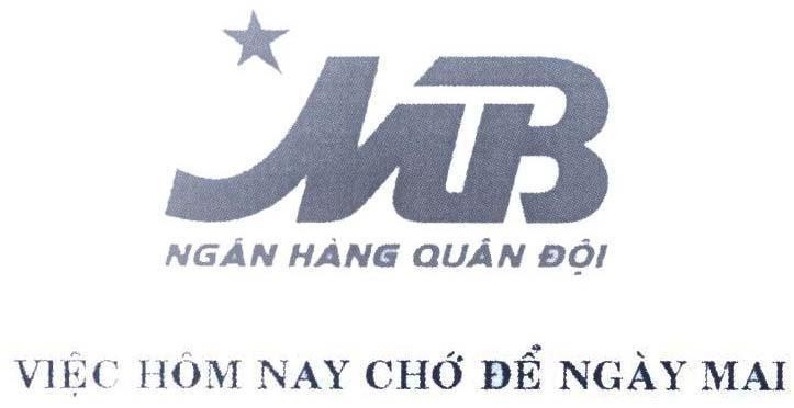 Mẫu nhãn hiệu MB Ngân Hàng Quân Đội Việc Hôm Nay Chớ Để Ngày Mai