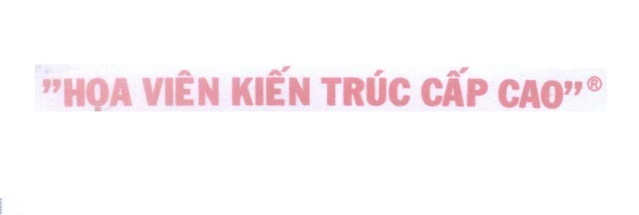 Mẫu nhãn hiệu "Họa Viên Kiến Trúc Cấp Cao"