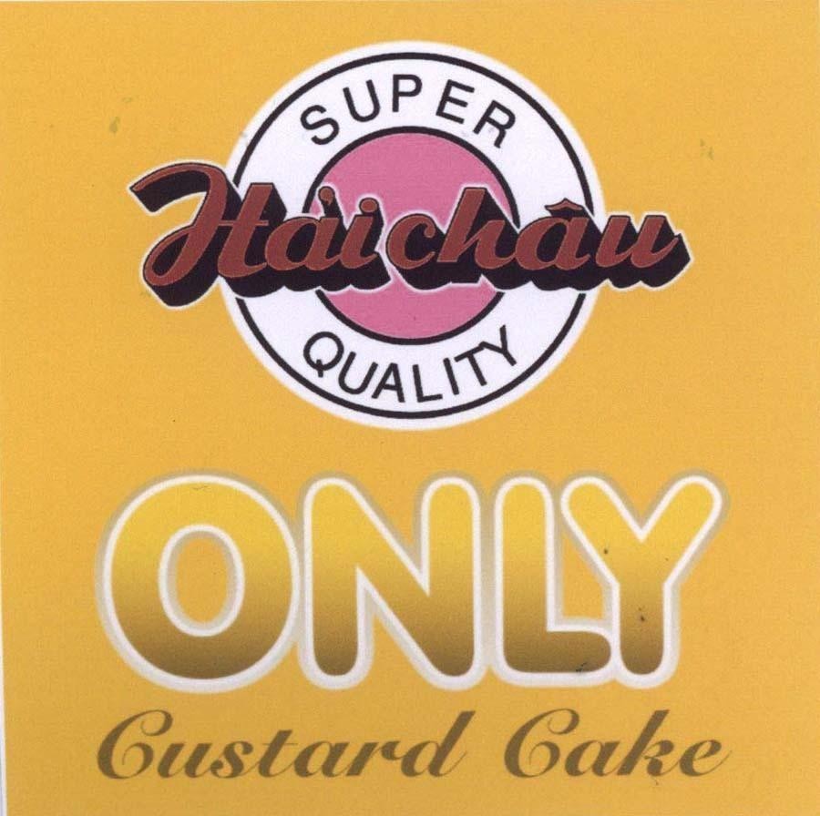 Mẫu nhãn hiệu Hải châu ONLY Custard Cake SUPER QUALITY