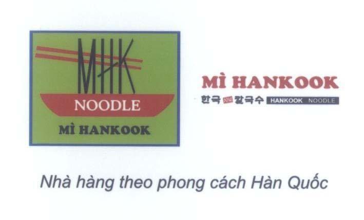Mẫu nhãn hiệu MHK NOODLE Mì HANKOOK HANKOOK NOODLE [han: nhà Hán, kook: người lập dị, người gàn] [... kha kook xu: mì cắt] Nhà hàng theo