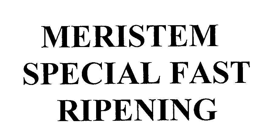 Mẫu nhãn hiệu MERISTEM SPECIAL FAST RIPENING