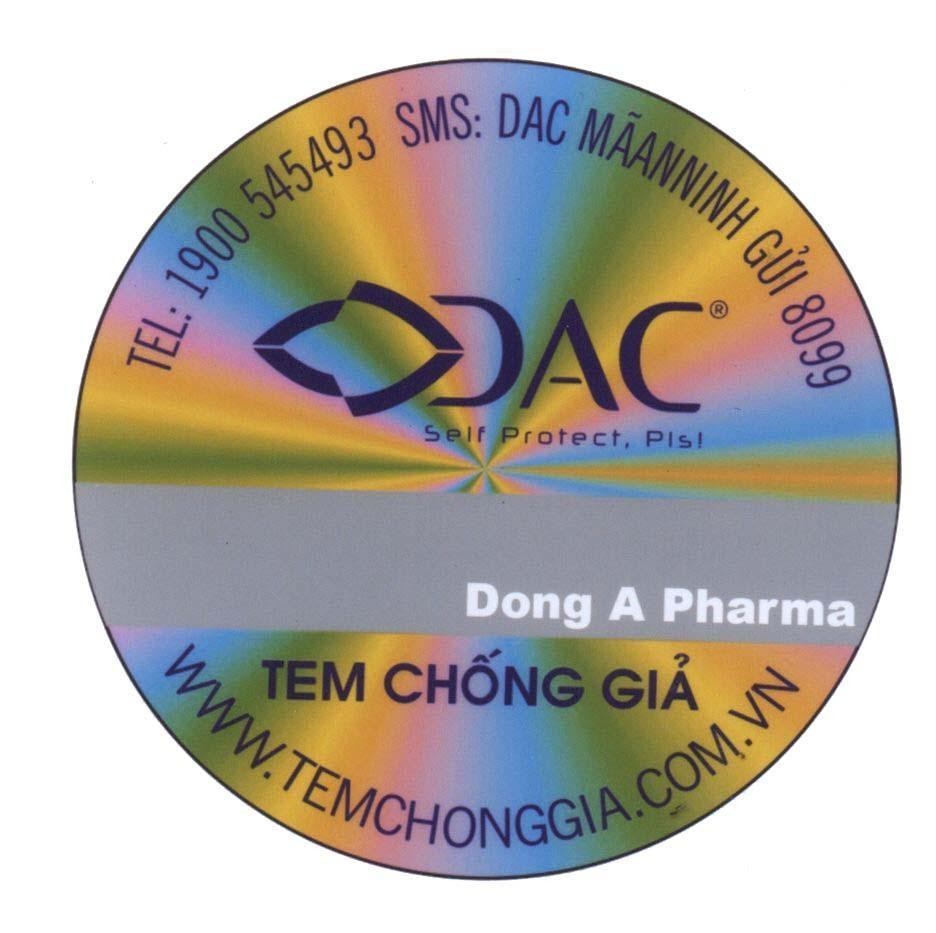 Mẫu nhãn hiệu DAC Dong A Pharma Self protect, Pis! Tem Chống Giả www.TEMCHONGGIA.COM.VN TEL: 1900 545493 SMS: DAC MãANNINH GửI 8099