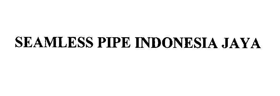 Mẫu nhãn hiệu SEAMLESS PIPE INDONESIA JAYA