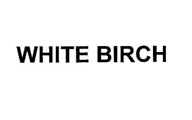 Mẫu nhãn hiệu WHITE BIRCH