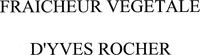 Mẫu nhãn hiệu FRAICHEUR VEGETALE D'YVES ROCHER