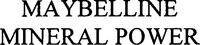 Mẫu nhãn hiệu MAYBELLINE MINERAL POWER