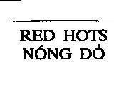 Mẫu nhãn hiệu RED HOTS Nóng Đỏ