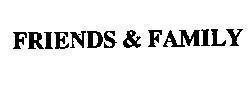Mẫu nhãn hiệu FRIENDS & FAMILY