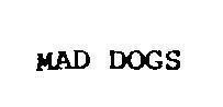 Mẫu nhãn hiệu MAD DOGS