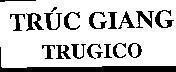 Mẫu nhãn hiệu Trúc Giang TRUGICO