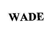 Mẫu nhãn hiệu WADE
