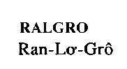 Mẫu nhãn hiệu RALGRO, Ran-Lơ-Grô