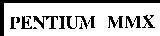 Mẫu nhãn hiệu PENTIUM MMX