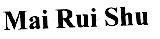 Mẫu nhãn hiệu Mai Rui Shu
