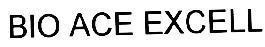 Mẫu nhãn hiệu BIO ACE EXCELL