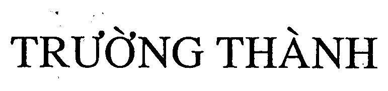 Mẫu nhãn hiệu TRƯờNG THàNH