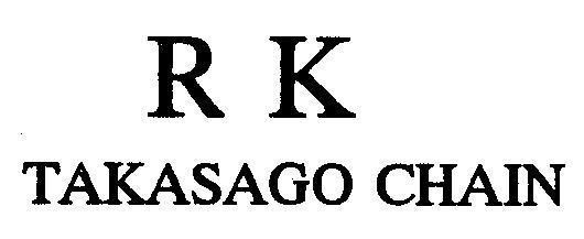 Mẫu nhãn hiệu RK TAKASAGO CHAIN