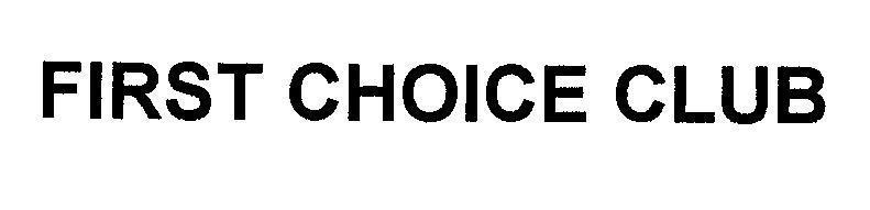 Mẫu nhãn hiệu FIRST CHOICE CLUB