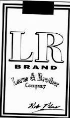 Mẫu nhãn hiệu LR BRAND LARUS BROTHER COMPANY