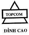 Mẫu nhãn hiệu TOPCOM ĐỉNH CAO