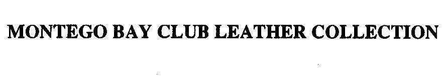 Mẫu nhãn hiệu MONTEGO BAY CLUB LEATHER COLLECTION
