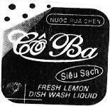 Mẫu nhãn hiệu Cô Ba Nước Rửa Chén Siêu Sạch FRESH LEMON DISH WASH LIQUID