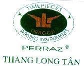Mẫu nhãn hiệu THĂNG LONG TÂN PERRAZ DRAGON WRITING INSTRUMENTS TIME PIECES