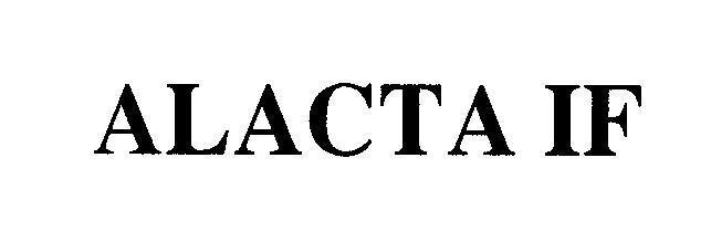 Mẫu nhãn hiệu ALACTA IF