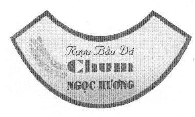 Mẫu nhãn hiệu CHUM NGọC HƯƠNG BầU Đá RƯợU