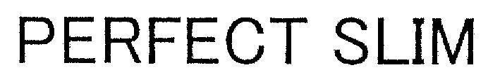 Mẫu nhãn hiệu PERFECT SLIM
