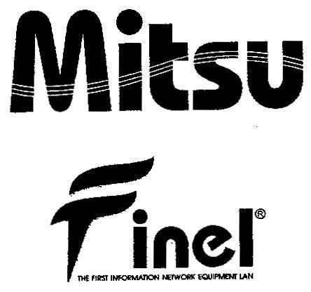 Mẫu nhãn hiệu MITSU FINEL THE FIRST INFORMATION NETWORK EQUIPMENT LAN