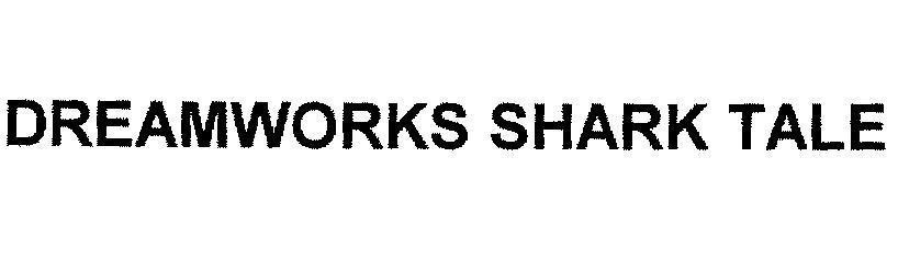 Mẫu nhãn hiệu DREAMWORKS SHARK TALE