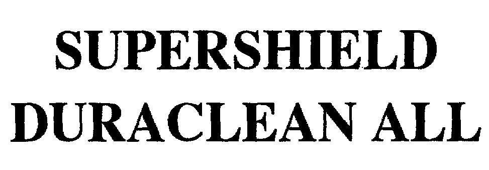 Mẫu nhãn hiệu SUPERSHIELD DURACLEAN ALL