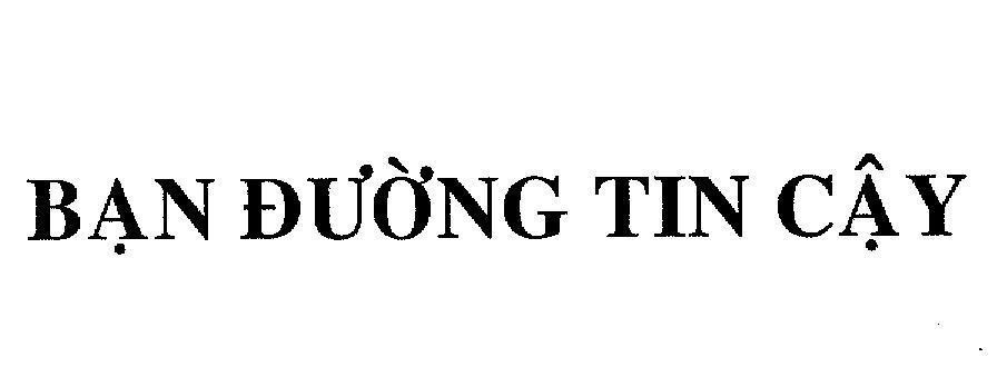 Mẫu nhãn hiệu BạN ĐƯờNG TIN CậY