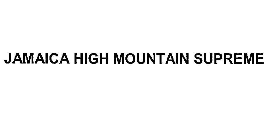 Mẫu nhãn hiệu JAMAlCA HlGH MOUNTAlN SUPREME