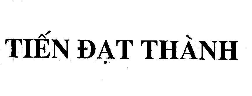 Mẫu nhãn hiệu TIEN DAT THANH
