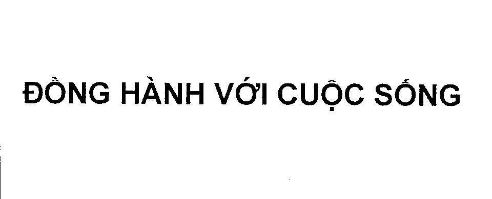 Mẫu nhãn hiệu DONG HANH VOI CUOC SONG