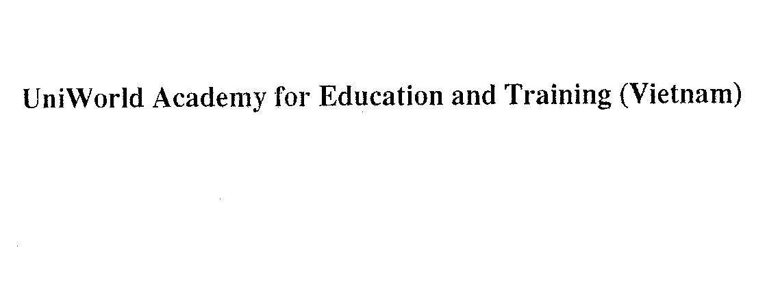 Mẫu nhãn hiệu UNIWORLD ACADEMY FOR EDUCATION AND TRAINING VIET NAM