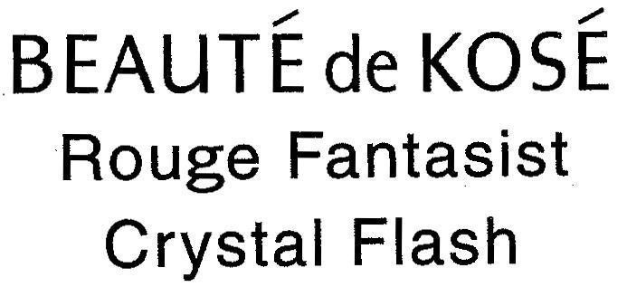 Mẫu nhãn hiệu BEAUTE DE KOSE ROUGE FANTASIST CRYSTAL FLASH