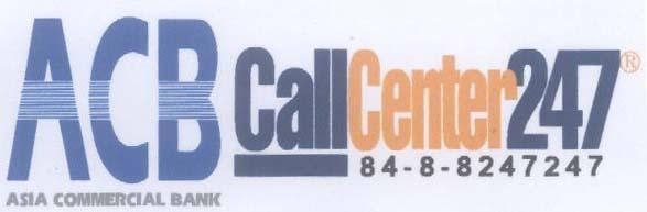 Mẫu nhãn hiệu ACB ASIA COMMERCIAL BANK CALL CENTER 247