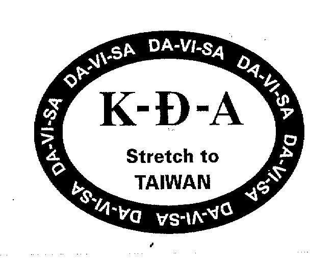 Mẫu nhãn hiệu DA VI SA K D A STRETCH TO TAIWAN
