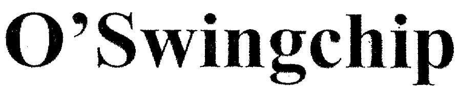 Mẫu nhãn hiệu O SWINGCHIP