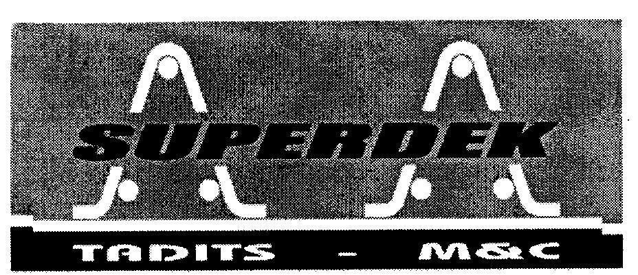 Mẫu nhãn hiệu SUPERDEK TADITS - M&C