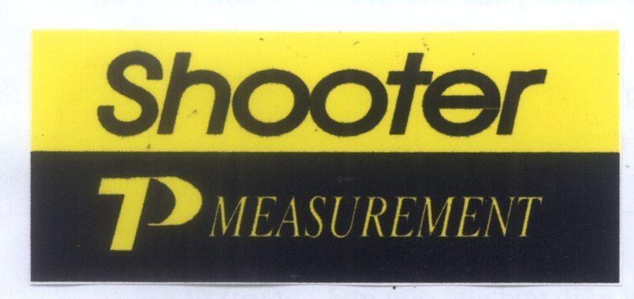 Mẫu nhãn hiệu SHOOTER TP T P MEASUREMENT