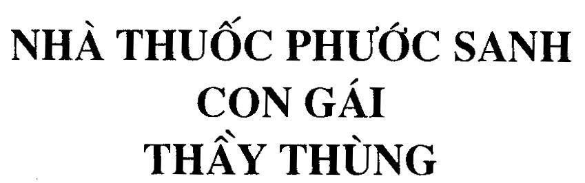 Mẫu nhãn hiệu Nhà Thuốc Phước Sanh Con Gái Thầy Thùng